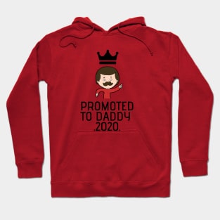PROMOTED TO daddy 2020 Hoodie